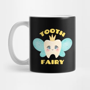 Tooth Fairy - Cute Tooth Fairy Pun Mug